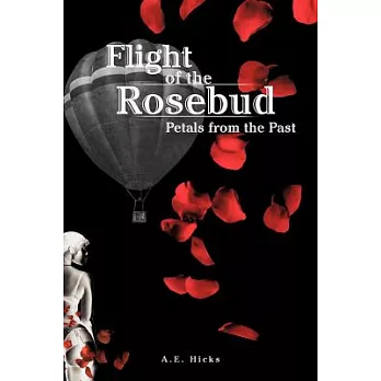 Flight of the Rosebud: Petals from the Past