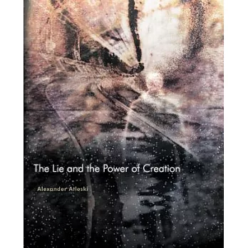 The Lie and the Power of Creation