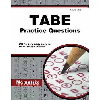 TABE Practice Questions: TABE Practice Tests & Review for the Test of Adult Basic Education