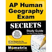 AP Human Geography Exam Secrets Study Guide: Ap Test Review for the Advanced Placement Exam