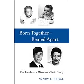 Born Together--Reared Apart: The Landmark Minnesota Twin Study