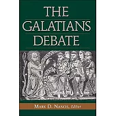 The Galatians Debate: Contemporary Issues in Rhetorical and Historical Interpretation