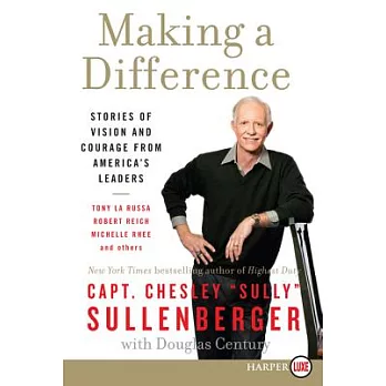 Making a Difference: Stories of Vision and Courage from America’s Leaders