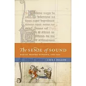 The Sense of Sound: Musical Meaning in France, 1260-1330