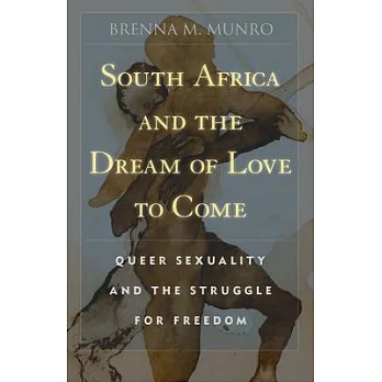 South Africa and the Dream of Love to Come