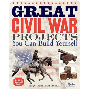 Great Civil War projects  : you can build yourself