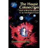 The House Connection: How to Read the Houses in an Astrological Chart