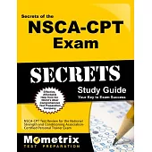 Secrets of the NSCA-CPT Exam: NSCA-CPT Test Review for the National Strength and Conditioning Association - Certified Personal T