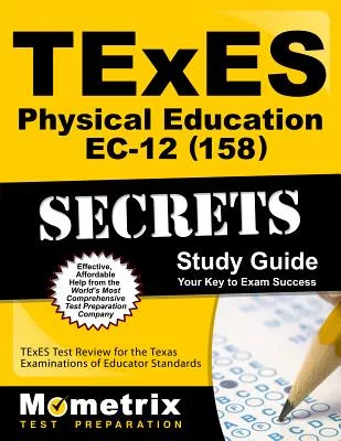 TExES (158) Physical Education EC-12 Exam Secrets: TExES Test Review for the Texas Examinations of Educator Standards