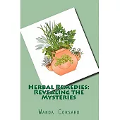 Herbal Remedies: Revealing the Mysteries