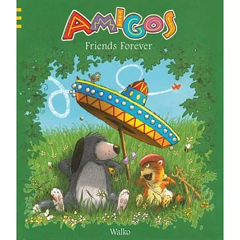 Amigos : friend forever /