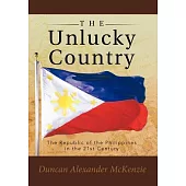 The Unlucky Country: The Republic of the Philippines in the 21st Century