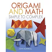 Origami and Math: Simple to Complex