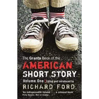 The Granta Book of the American Short Story, Volume 1