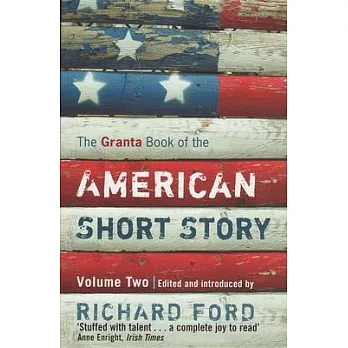The Granta Book of the American Short Story: Volume Two
