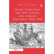 Travel Narratives, the New Science, and Literary Discourse, 1569 1750