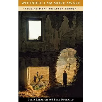 Wounded I Am More Awake: Finding Meaning After Terror