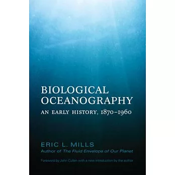 Biological oceanography : an early history, 1870-1960