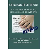 Rheumatoid Arthritis: Causes, Symptoms, Signs, Diagnosis and Treatments