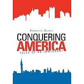 Conquering America: Tales of an Immigrant