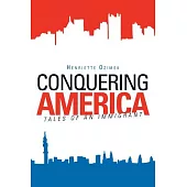 Conquering America: Tales of an Immigrant