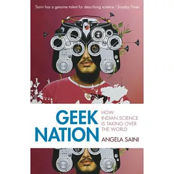 Geek Nation: How Indian Science Is Taking Over The World