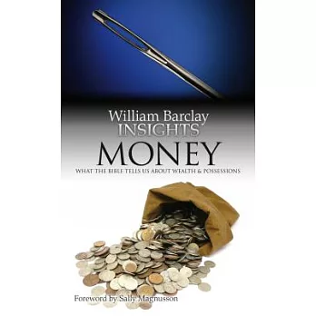 Money: What the Bible Tells Us about Wealth and Possessions