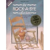 The Rock-A-Bye Collection: A Treasure of Unique Lullabyes for All Ages