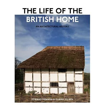 The Life of the British Home: An Architectural History