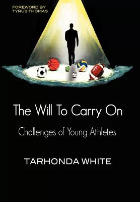 The Will to Carry on: Challenges of Young Athletes