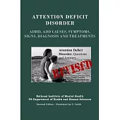 Attention Deficit Disorder: ADHD, Add Causes, Symptoms, Signs, Diagnosis and Treatments
