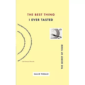 The Best Thing I Ever Tasted: The Secret of Food