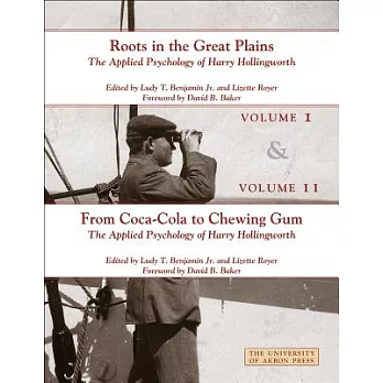 The Applied Psychology of Harry Hollingworth: Roots in the Great Plains / from Coca-cola to Chewing Gum