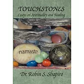 Touchstones: Essays on Spirituality and Healing