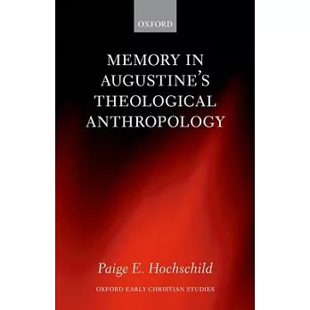 Memory in Augustine’s Theological Anthropology