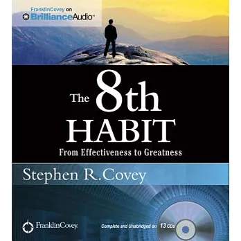 The 8th Habit: From Effectiveness to Greatness, Library Edition