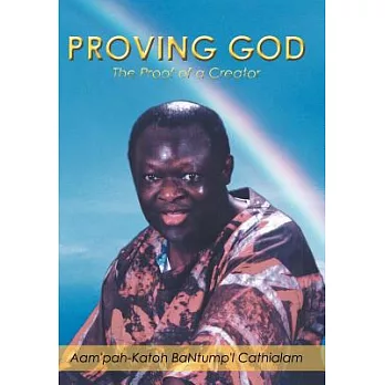Proving God: The Proof of a Creator