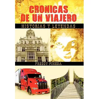Cronicas de un viajero: Historias Y Leyendas