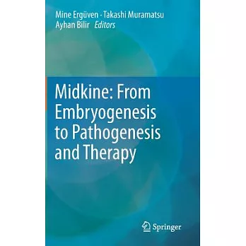 Midkine: from Embryogenesis to Pathogenesis and Therapy