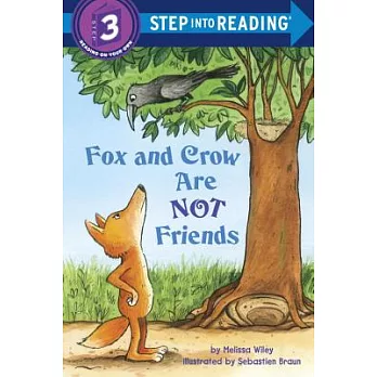 Fox and Crow Are Not Friends（Step into Reading, Step 3）