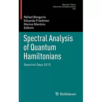 Spectral Analysis of Quantum Hamiltonians: Spectral Days 2010