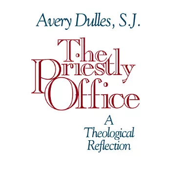 The Priestly Office: A Theological Reflection