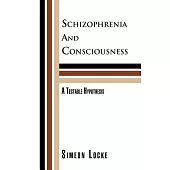 Schizophrenia and Consciousness: A Testable Hypothesis