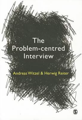 The Problem-Centred Interview: Principles and Practice