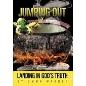Jumping Out of Satan’s Lie Pot and Landing in God’s Truth