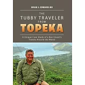 The Tubby Traveler from Topeka: A Unique Case Study of a Bon Vivant’s Travels Around the World