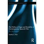 The Politics of Age and Disability in Contemporary Spanish Film: Plus Ultra Pluralism