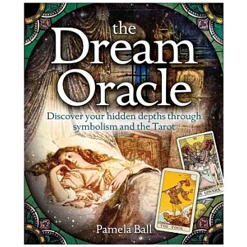 The Dream Oracle: Discover your hidden depths through symbolism and the Tarot