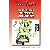 The Dangers of Texting and Driving: Sour Apple