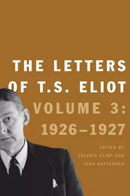 The Letters of T.S. Eliot: 1926-1927